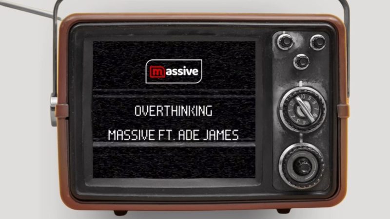 DJ Massive Ft. Ade James – Overthinking