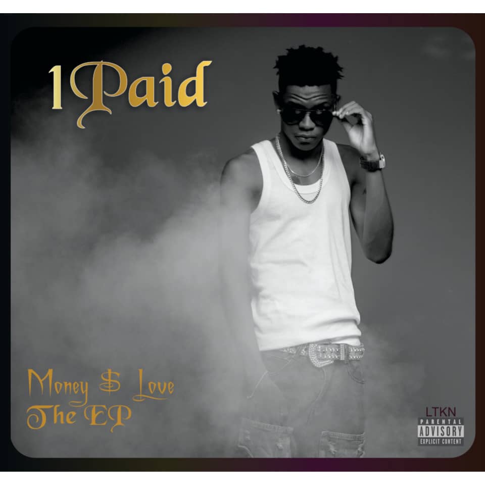 Fast rising artist, 1PAID set to release brand new EP titled ” Money $ Love”