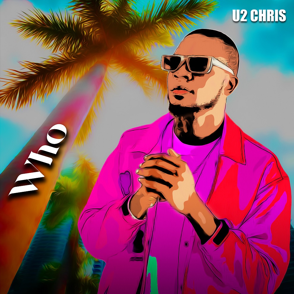 U2 Chris – “Who”